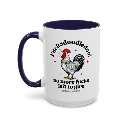 Fuckadoodledoo! No More Fucks Coffee Mug