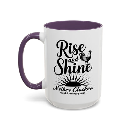 Rise And Shine Mother Cluckers Coffee Mug