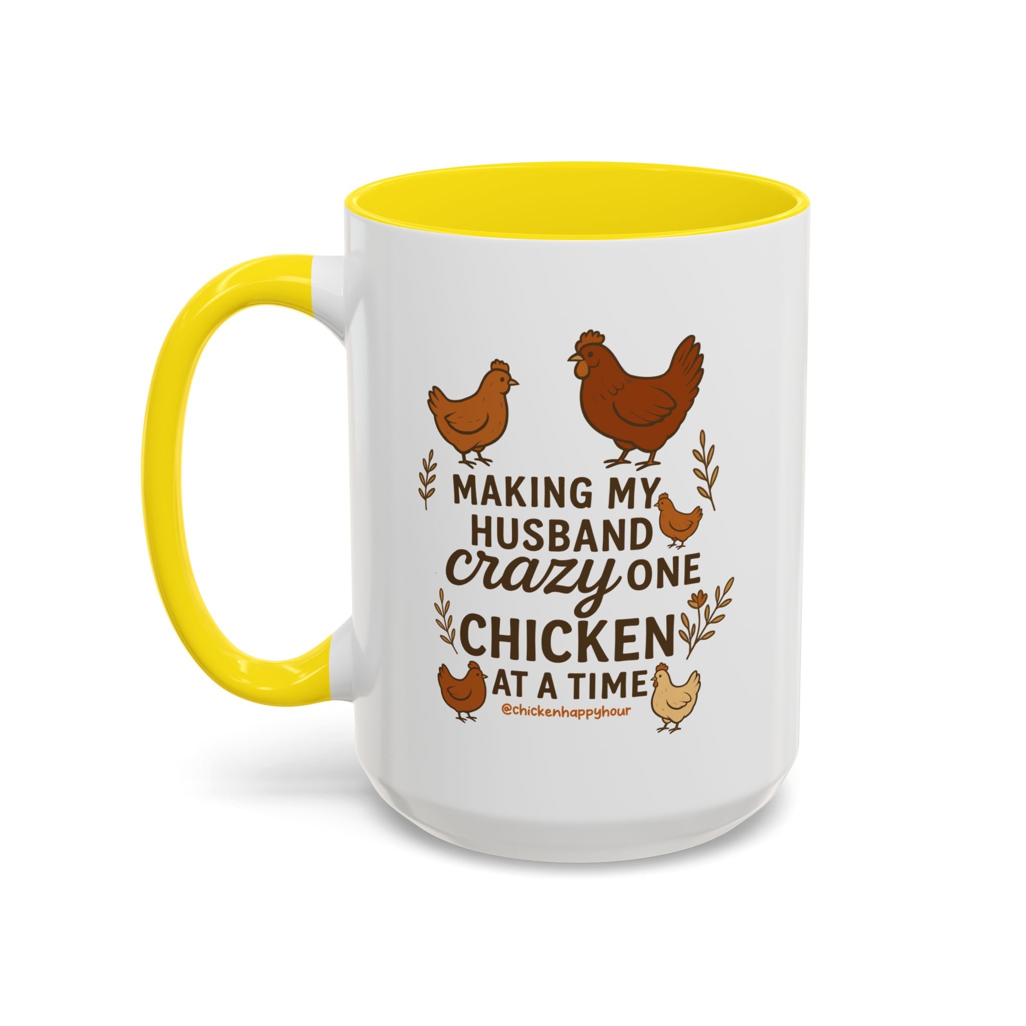 Making My Husband Crazy One Chicken at a Time Coffee Mug