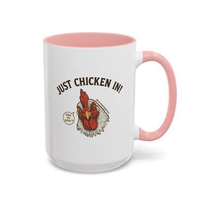 Just Chicken in! Coffee Mug