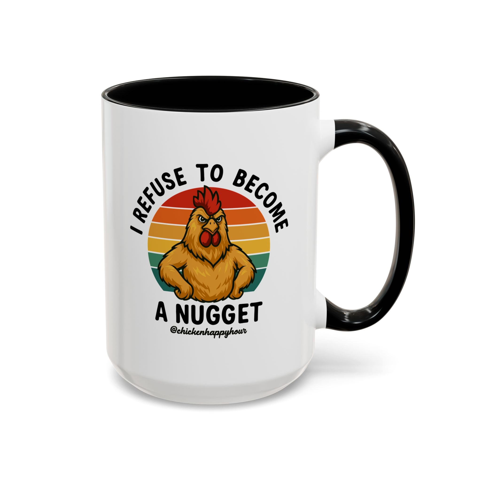 I Refuse To Become A Nugget Coffee Mug
