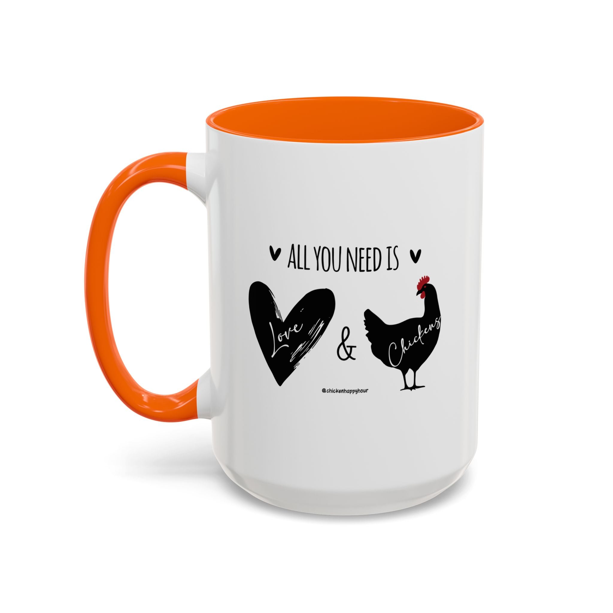 ALL YOU NEED IS Love & Chickens Coffee Mug
