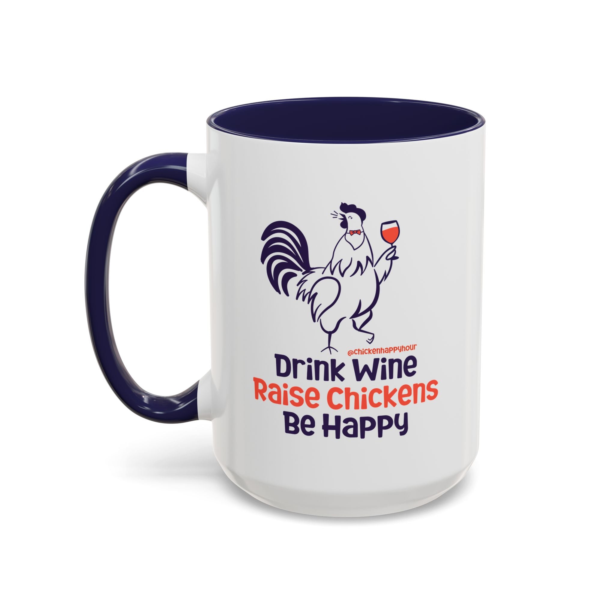 Drink Wine Raise Chickens Coffee Mug