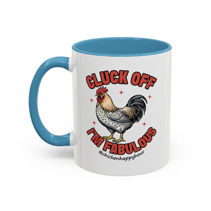 Cluck Off… I’m Fabulous Coffee Mug