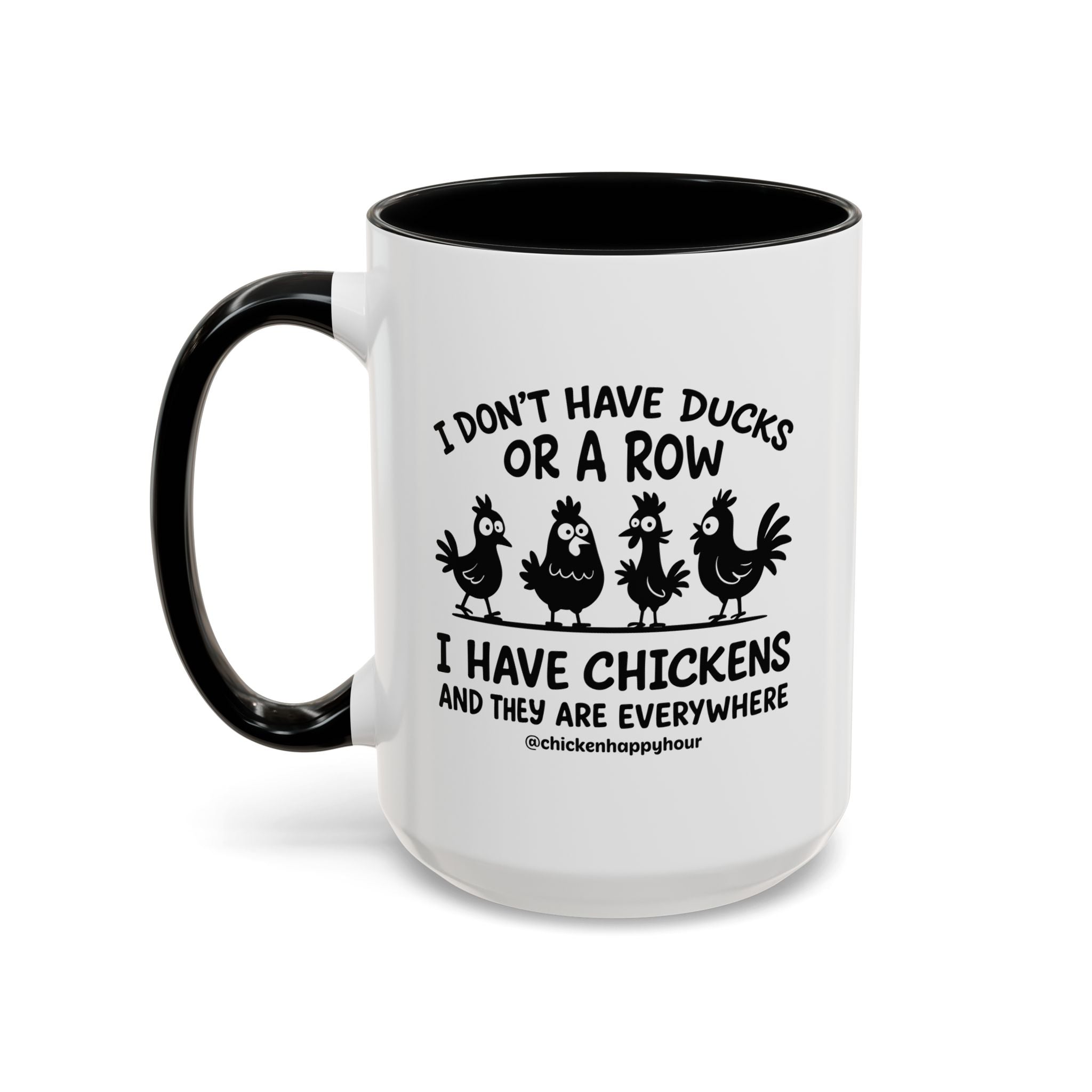 I Don't Have Ducks  Coffee Mug