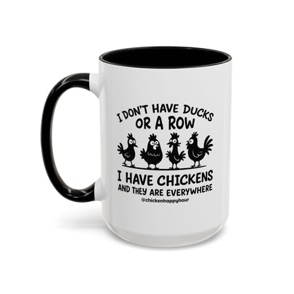 I Don't Have Ducks  Coffee Mug