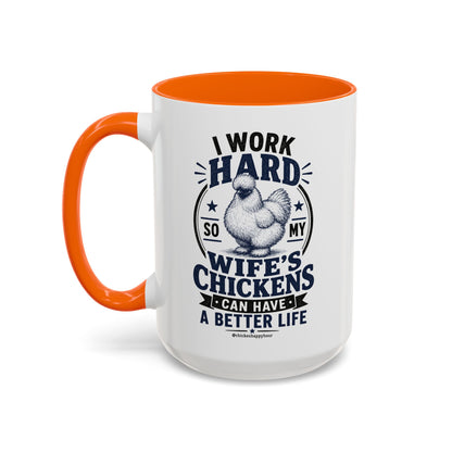 I Work Hard For Better Life Coffee Mug