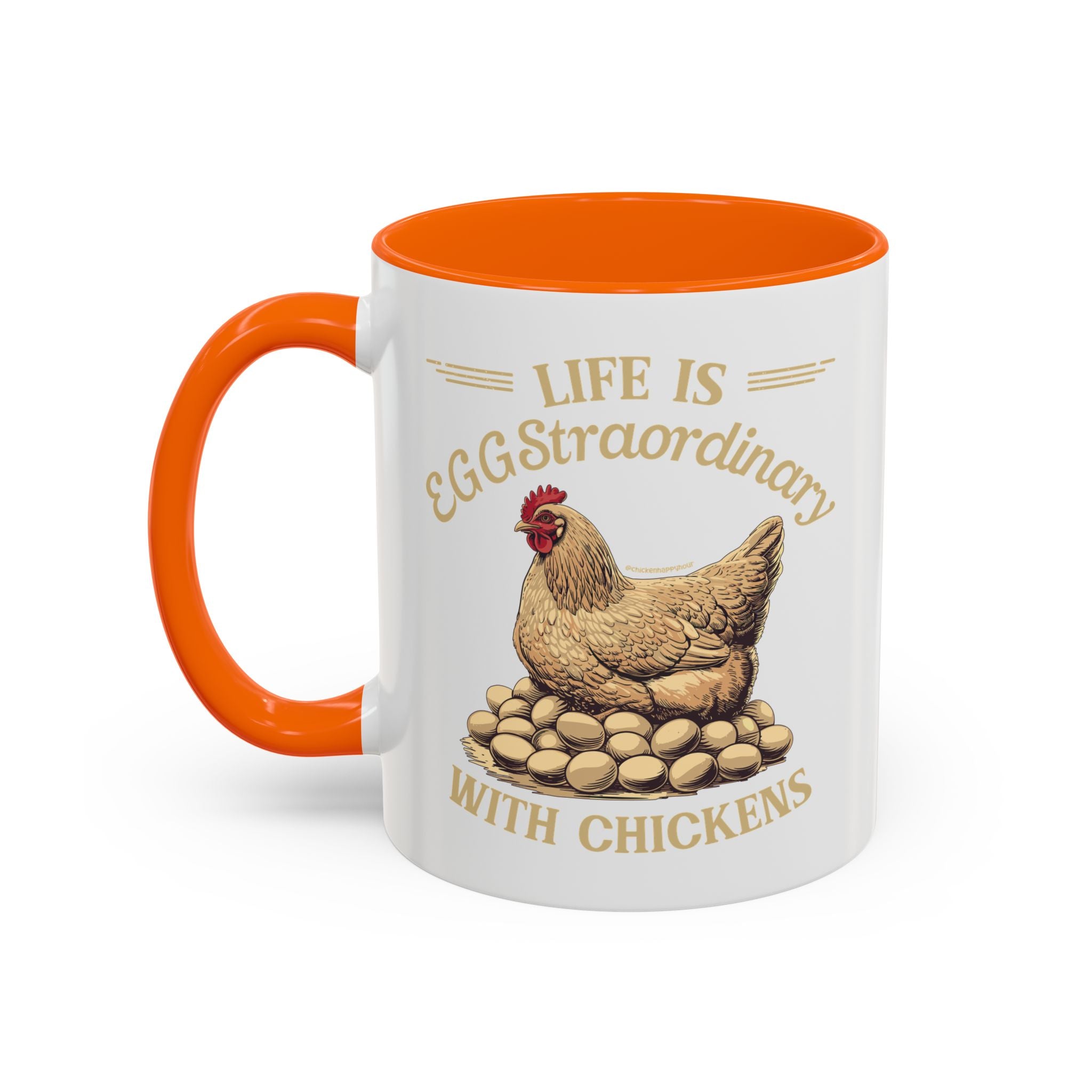 Life is EGGStraordinary with Chickens Coffee Mug