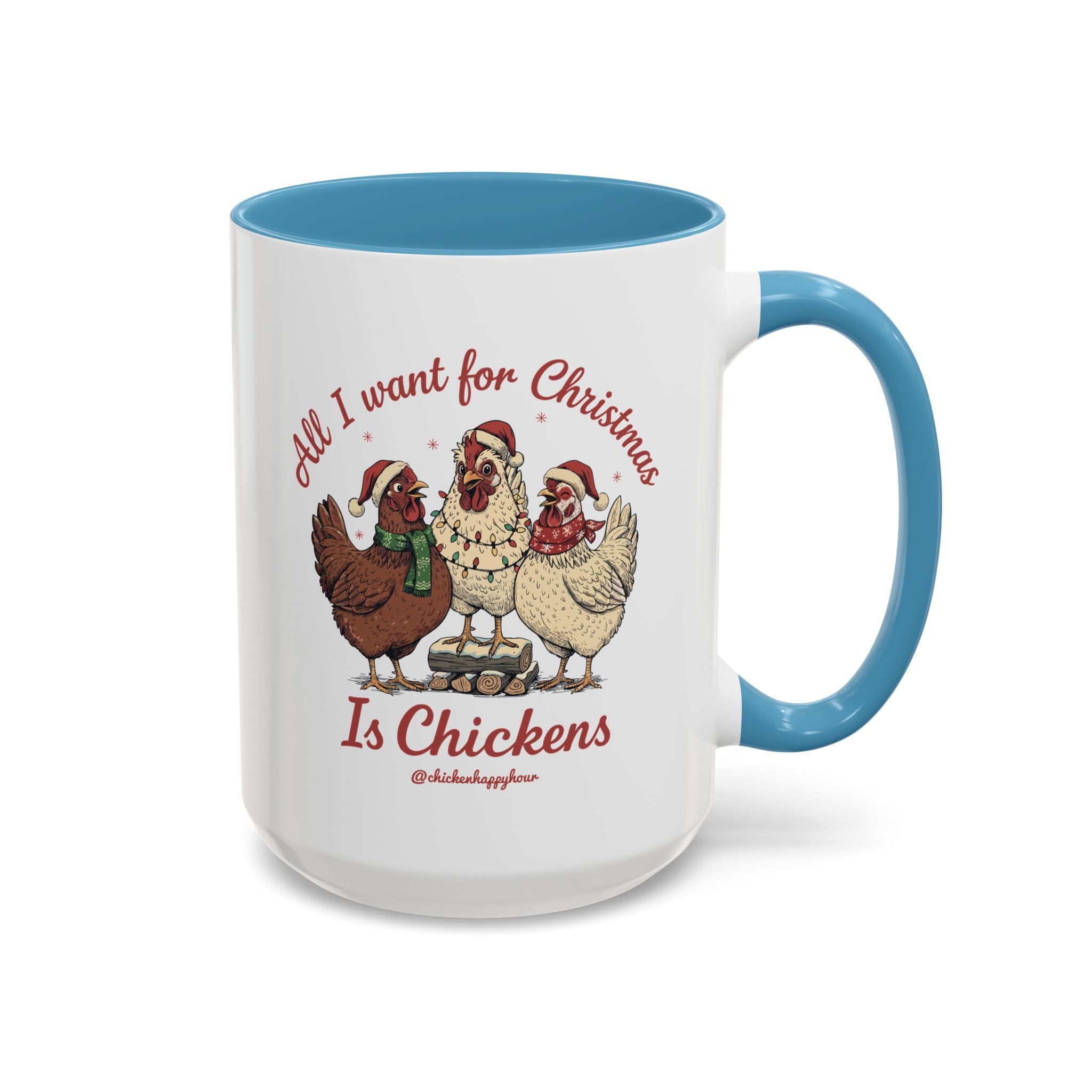All I Want for Christmas Is Chickens Coffee Mug