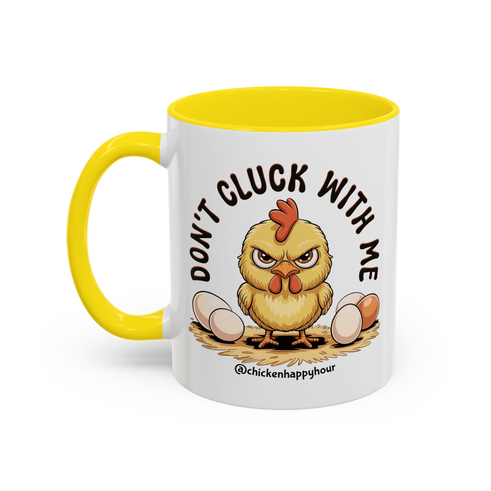 Don't Cluck With Me Coffee Mug