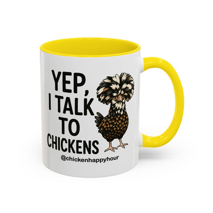 Yep, I Talk to Chickens Coffee Mug