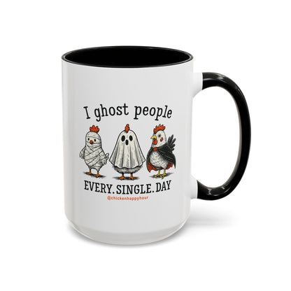 I Ghost People Every Day Coffee Mug