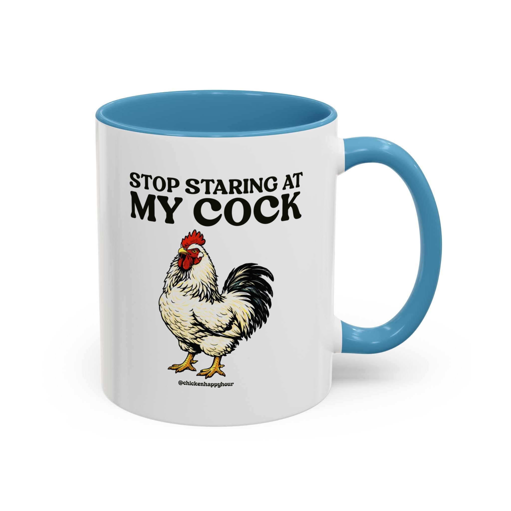 Stop Staring At My Cock Coffee Mug
