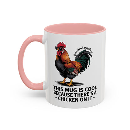 This Mug is Cool Because There’s a Chicken on It Coffee Mug