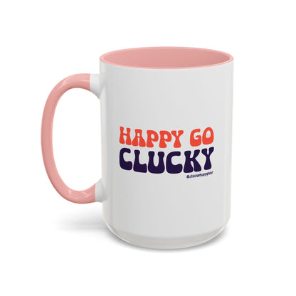 Happy Go Clucky Coffee Mug