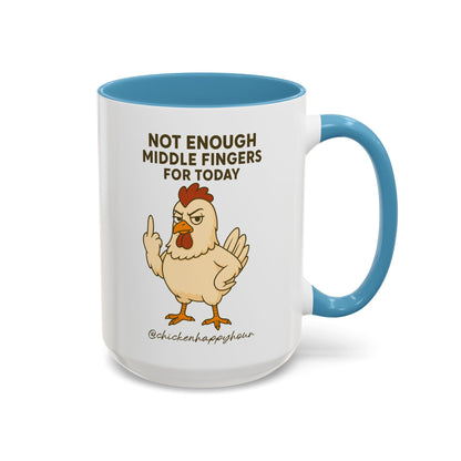 Not Enough Middle Fingers for Today Coffee Mug