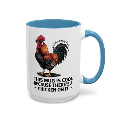 This Mug is Cool Because There’s a Chicken on It Coffee Mug