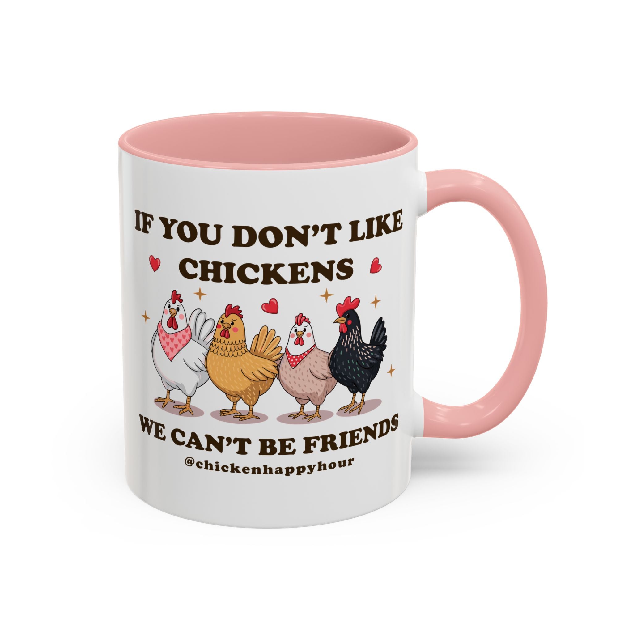 If You Don’t Like Chickens Coffee Mug