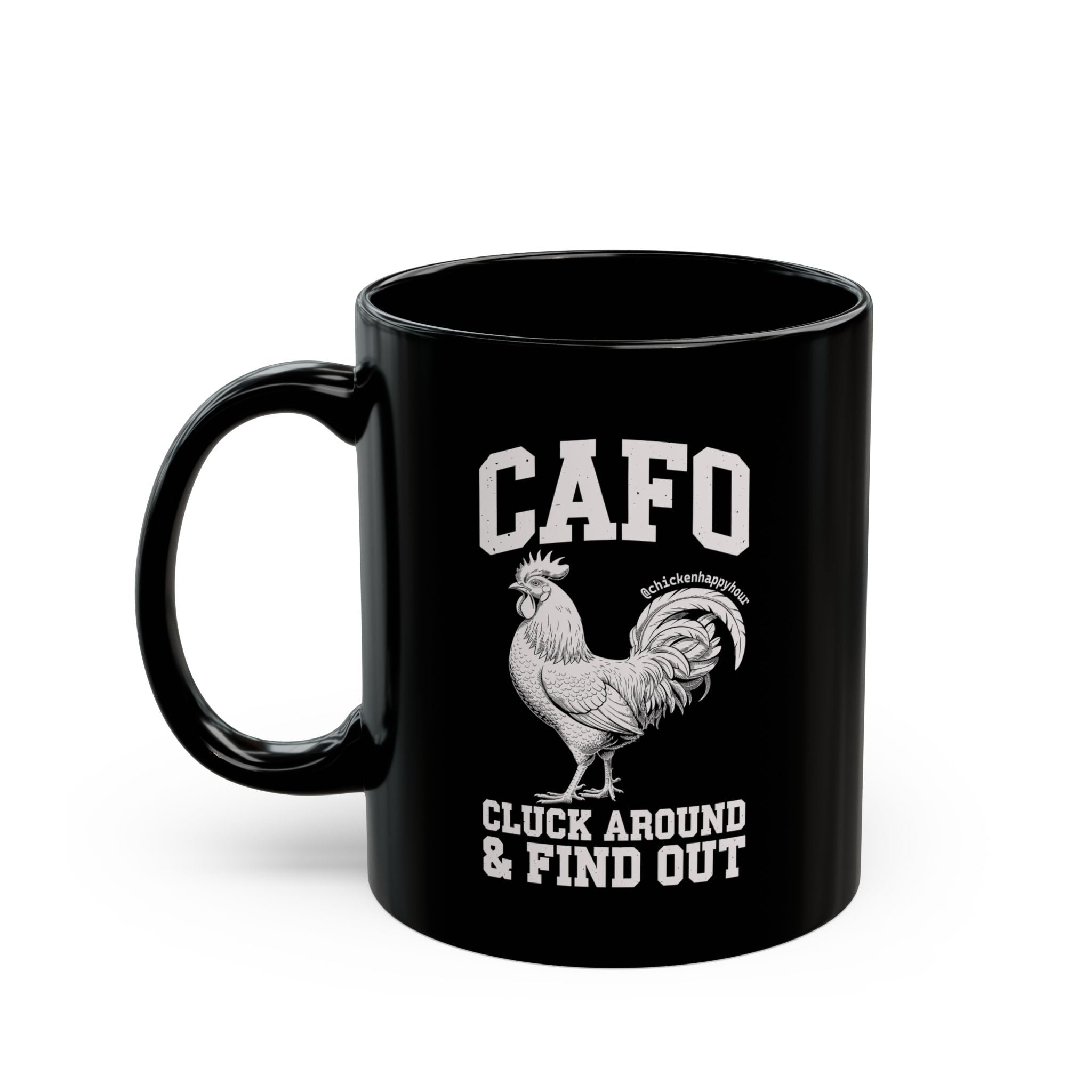 C A F O Cluck Around & Find Out Coffee Mug
