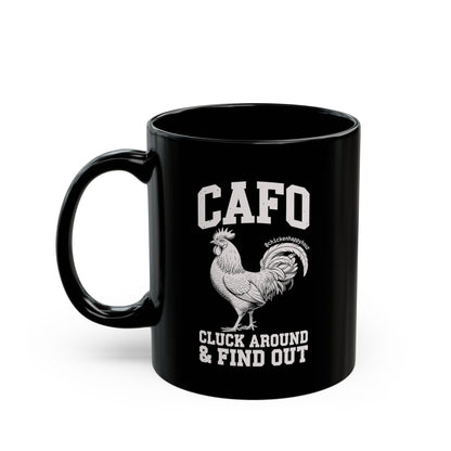 C A F O Cluck Around & Find Out Coffee Mug