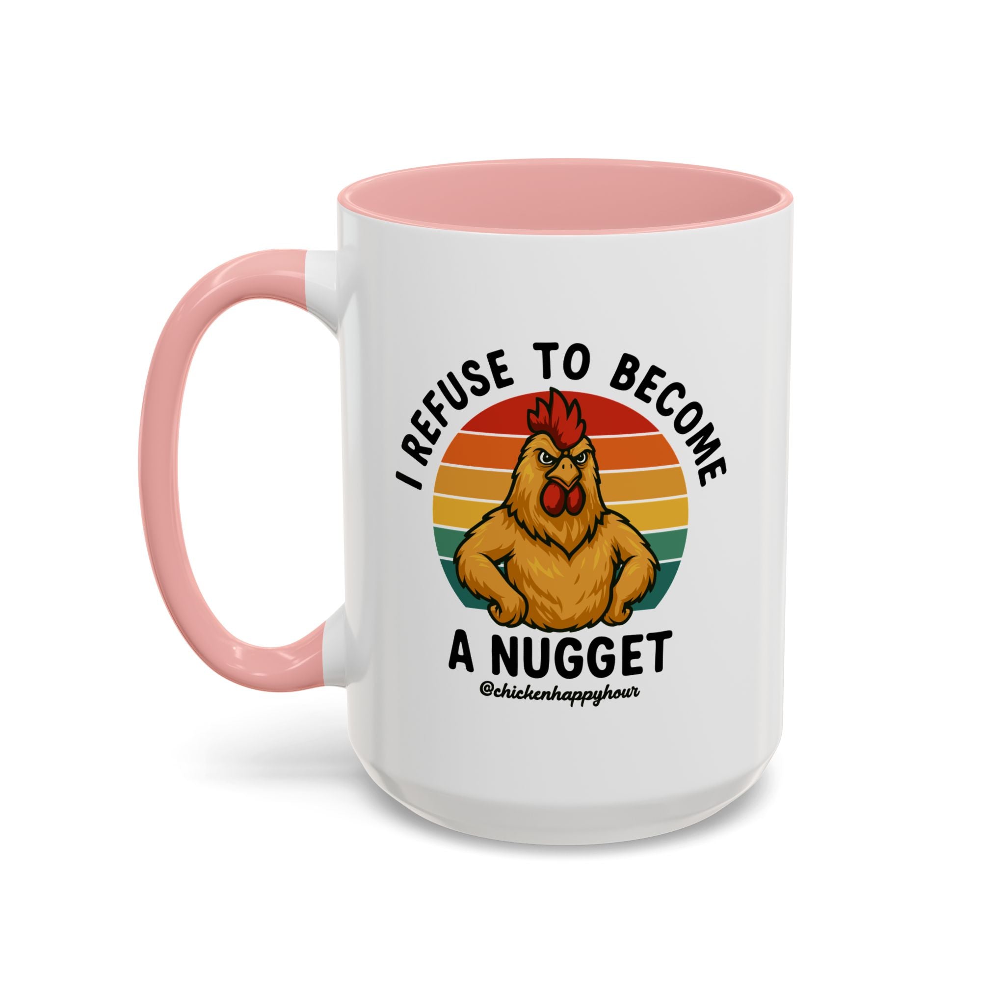 I Refuse To Become A Nugget Coffee Mug