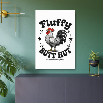 Fluffy Butt Hut Metal Art Sign