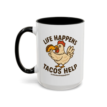 Life Happens Tacos Help Coffee Mug