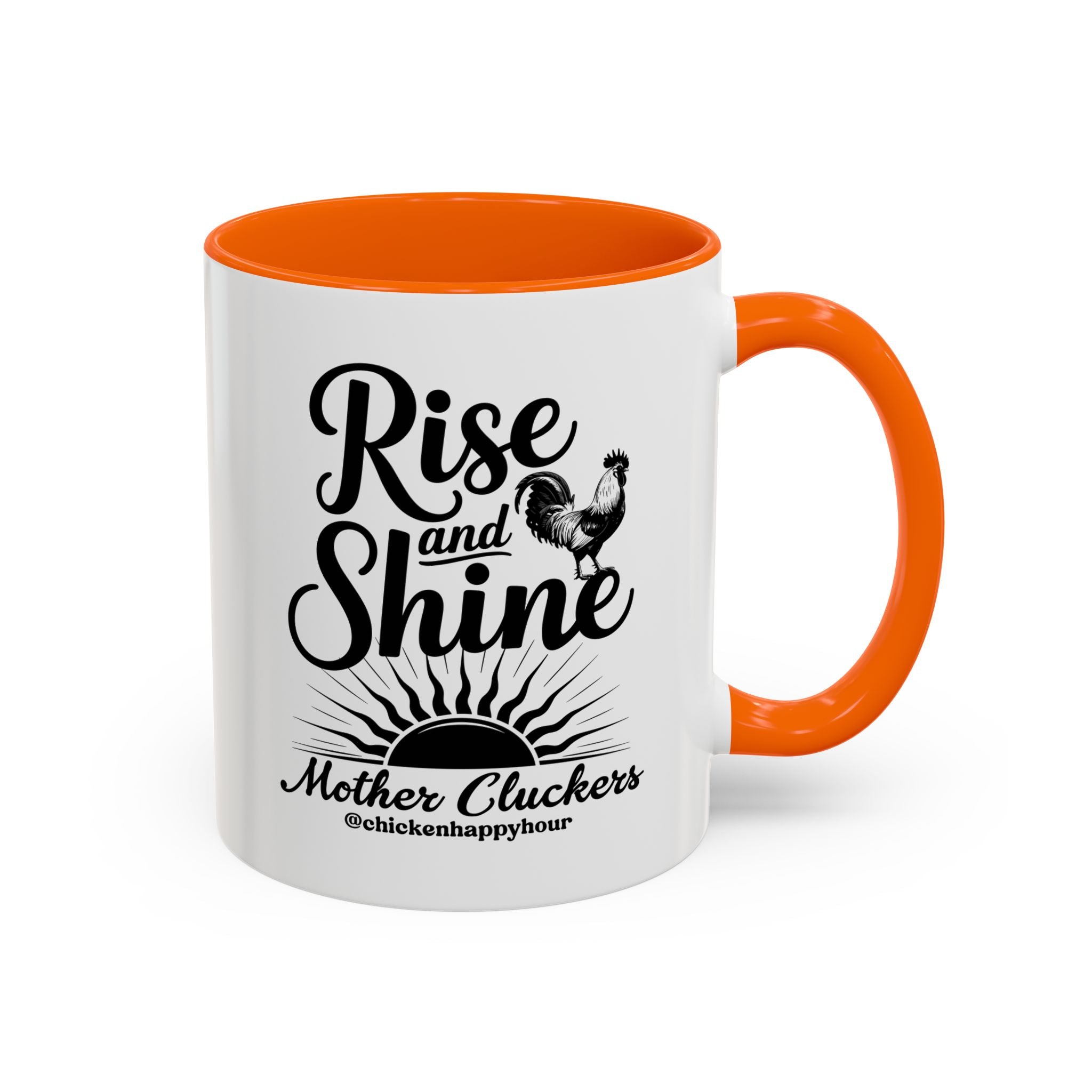Rise And Shine Mother Cluckers Coffee Mug