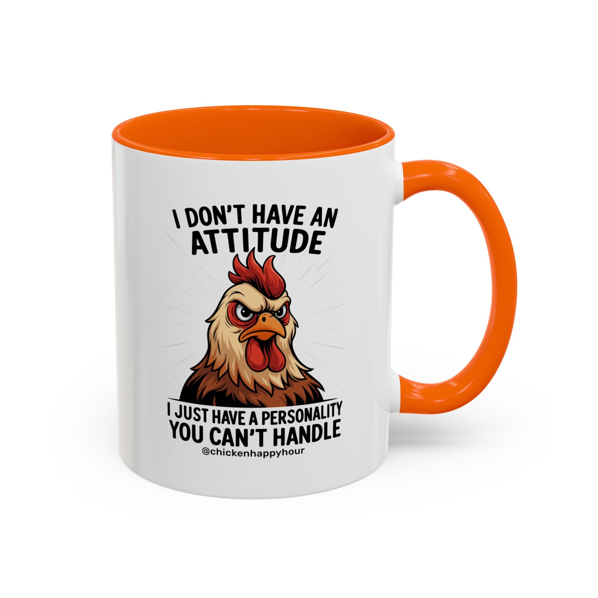 I Don't Have An Attitude Coffee Mug