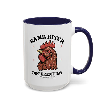 Same Bitch Coffee Mug