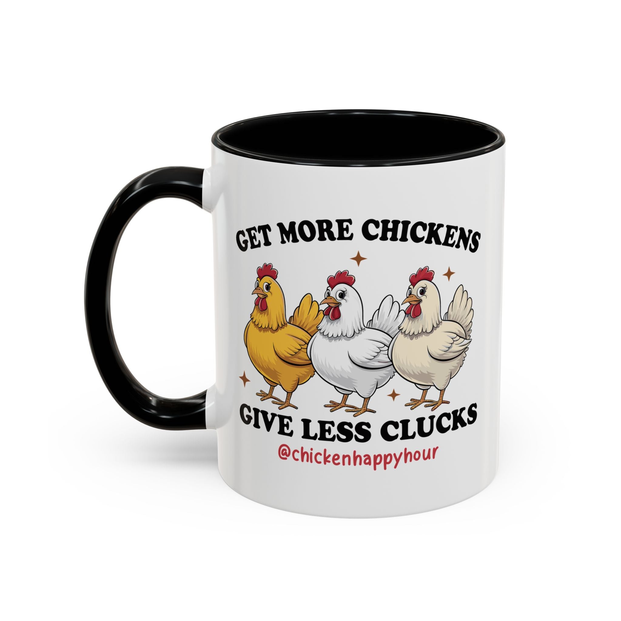 Get Some Chickens Give Less Clucks Coffee Mug