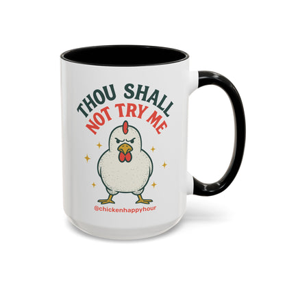 Thou Shall Not Try Me Coffee Mug