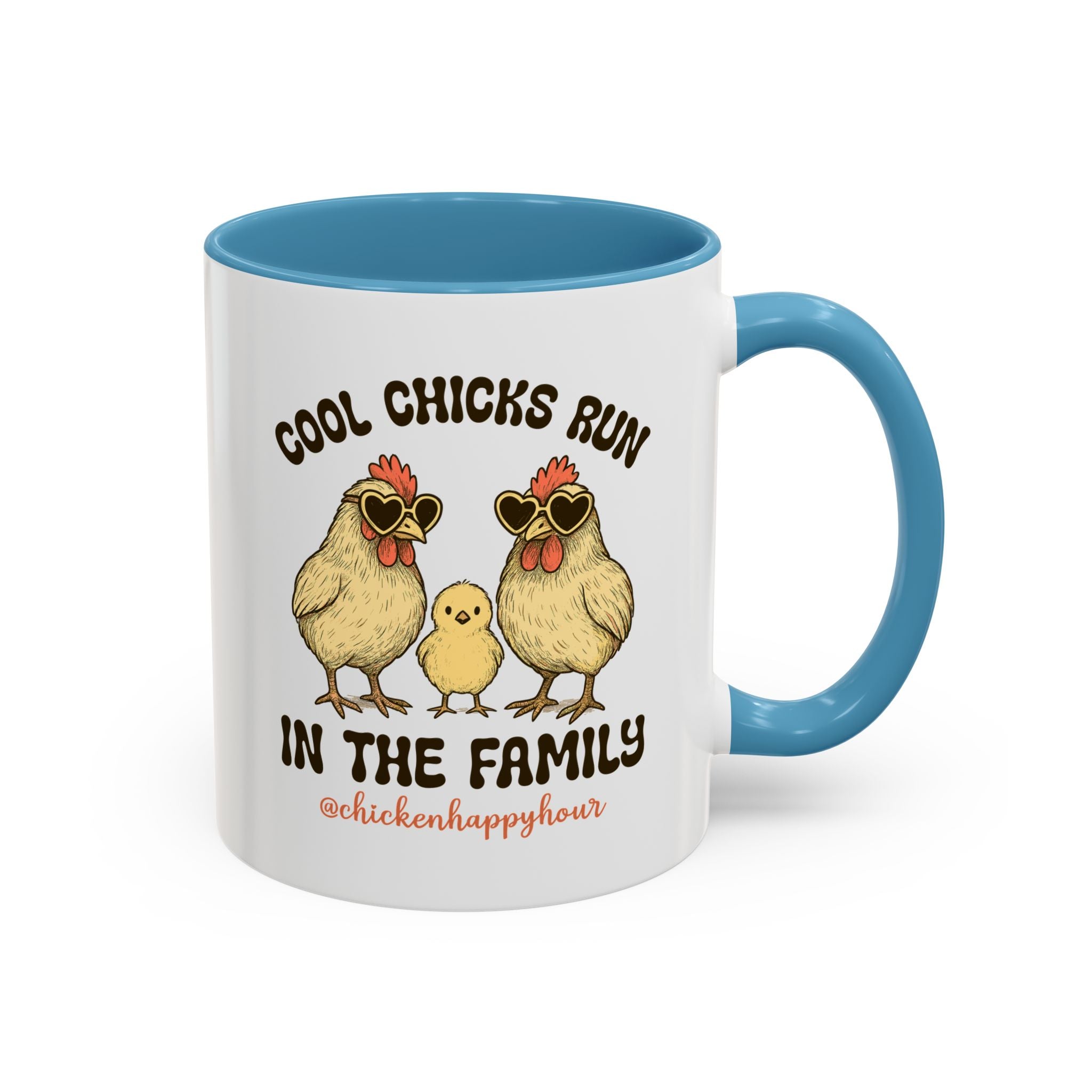 Cool Chicks Run in the Family Coffee Mug