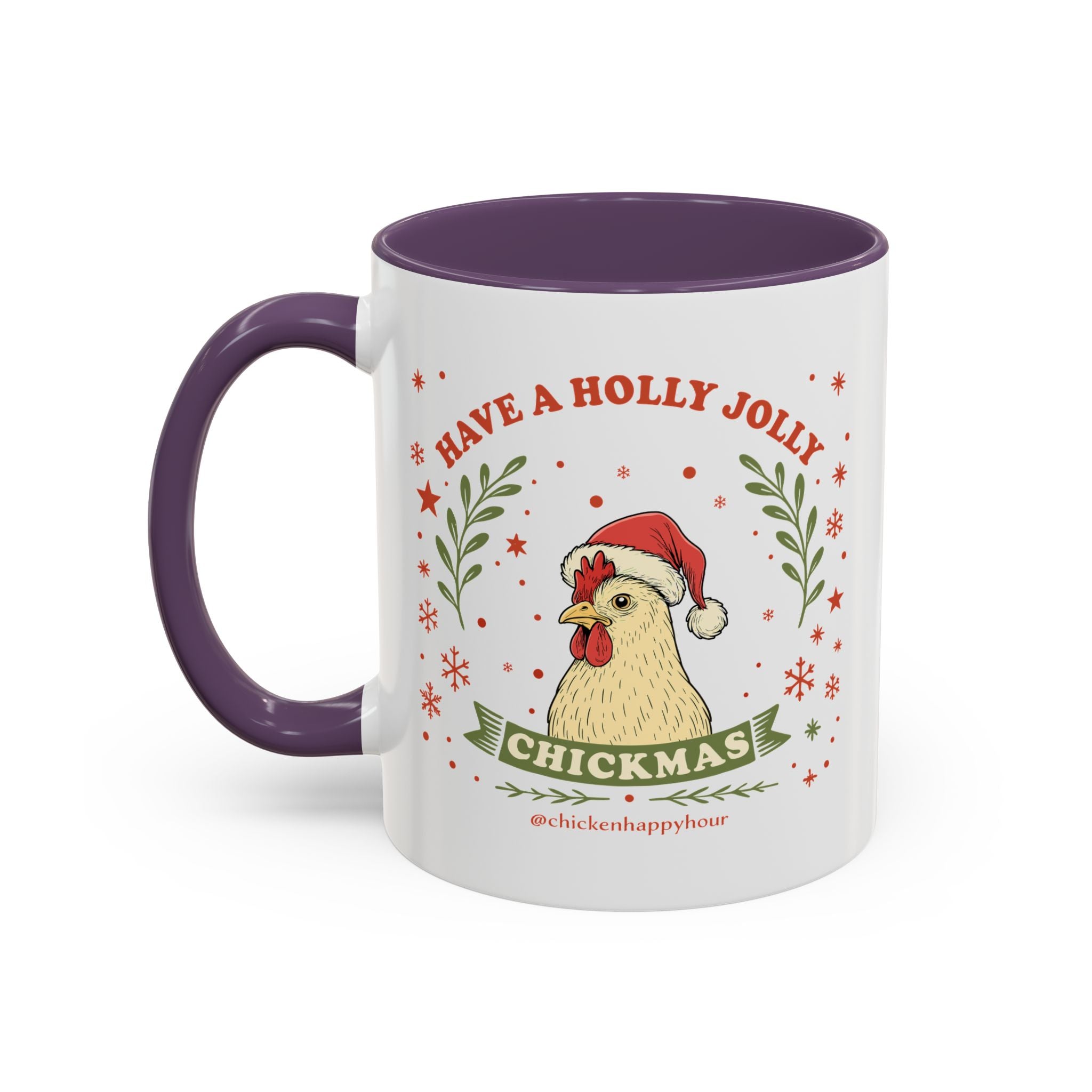 Have a Holly Chickmas Coffee Mug