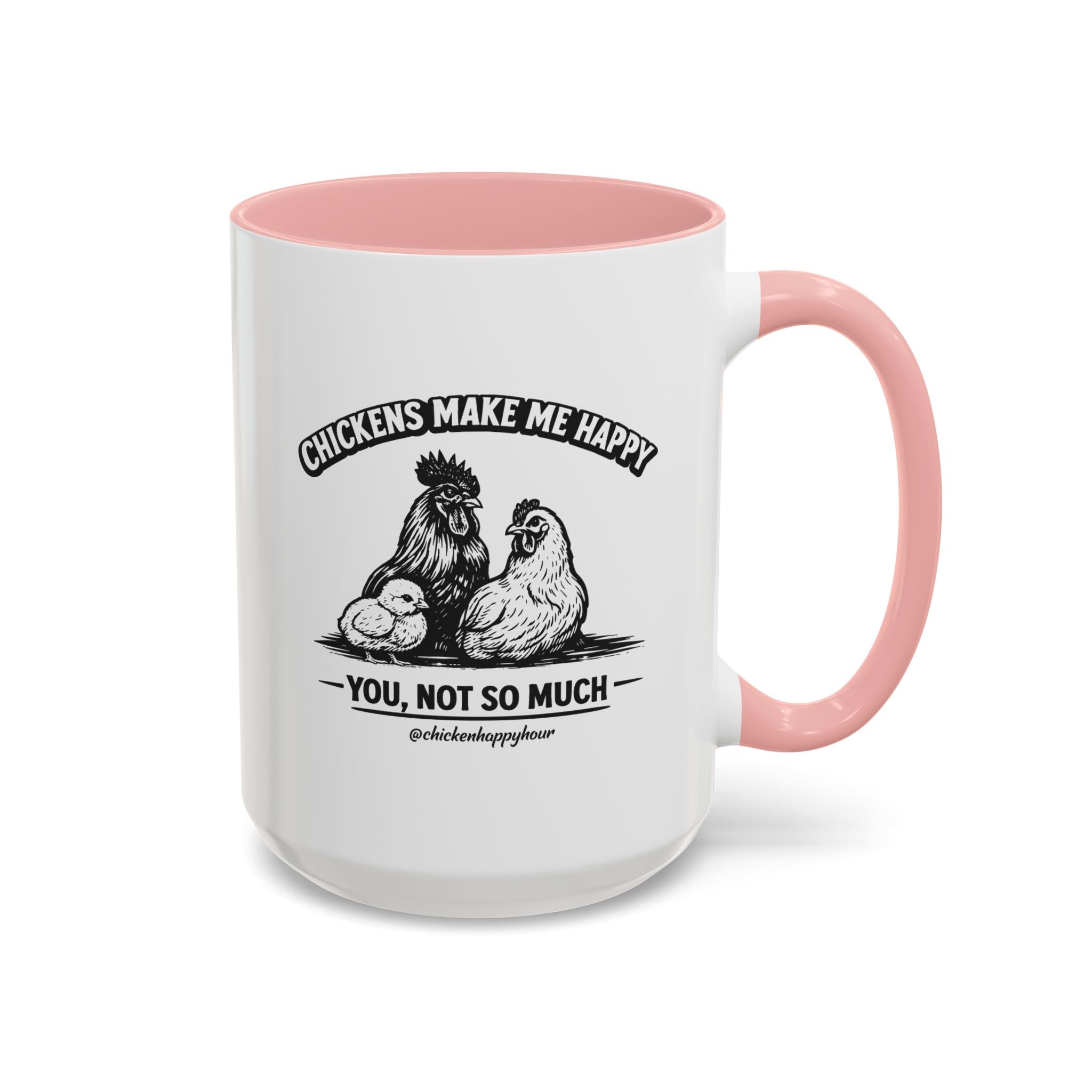 Chickens Make Me Happy Coffee Mug