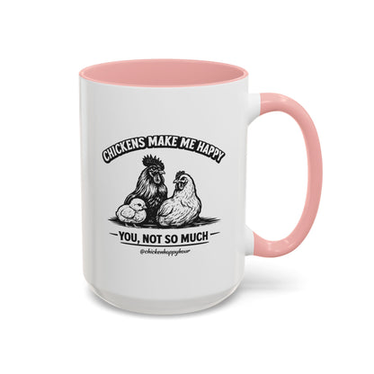 Chickens Make Me Happy Coffee Mug