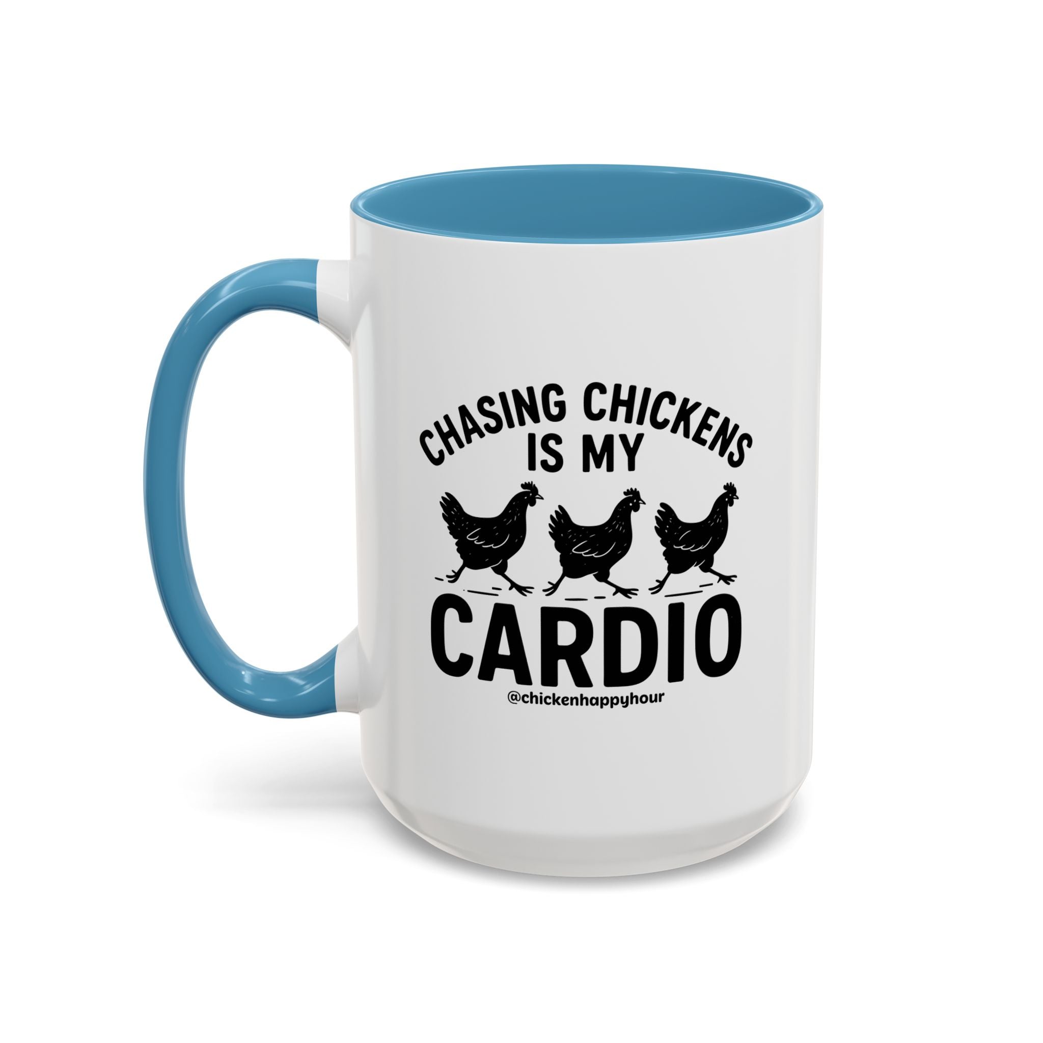 Chasing Chickens is my Cardio Coffee Mug