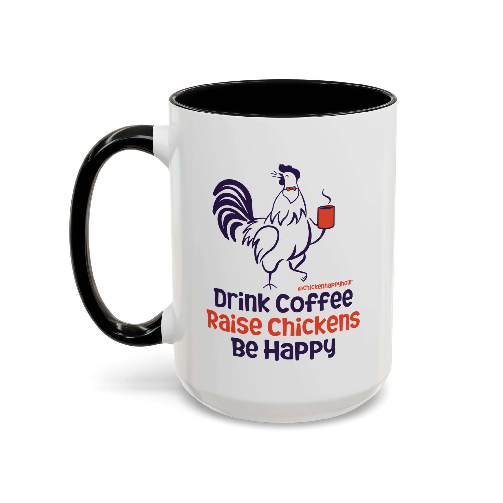 Drink Coffee Raise Chickens Coffee Mug