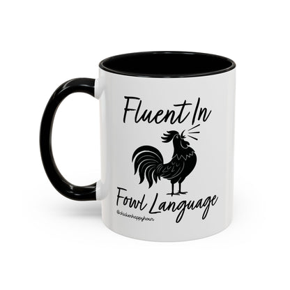Fluent in Fowl Language 2 Coffee Mug