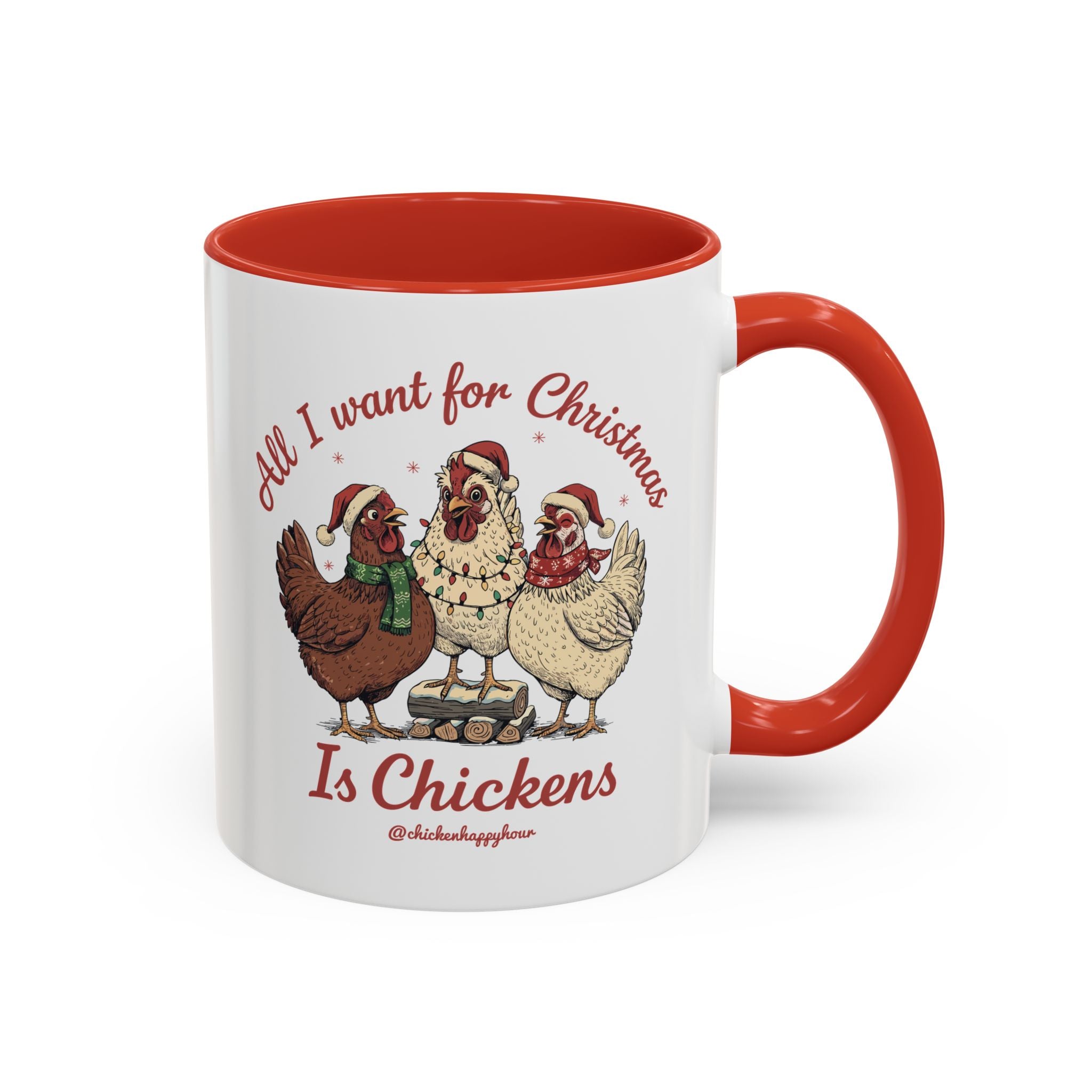 All I Want for Christmas Is Chickens Coffee Mug