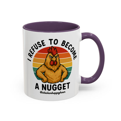 I Refuse To Become A Nugget Coffee Mug