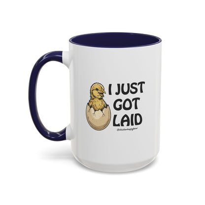I Just Got Laid Coffee Mug