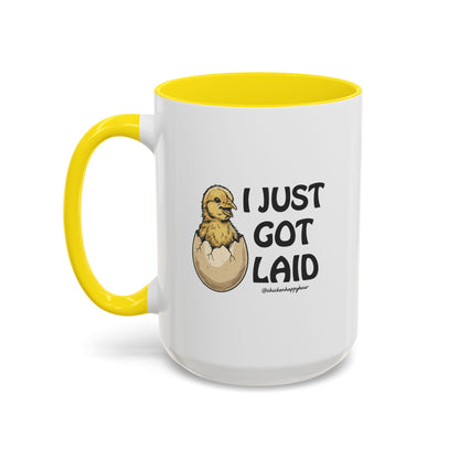 I Just Got Laid Coffee Mug