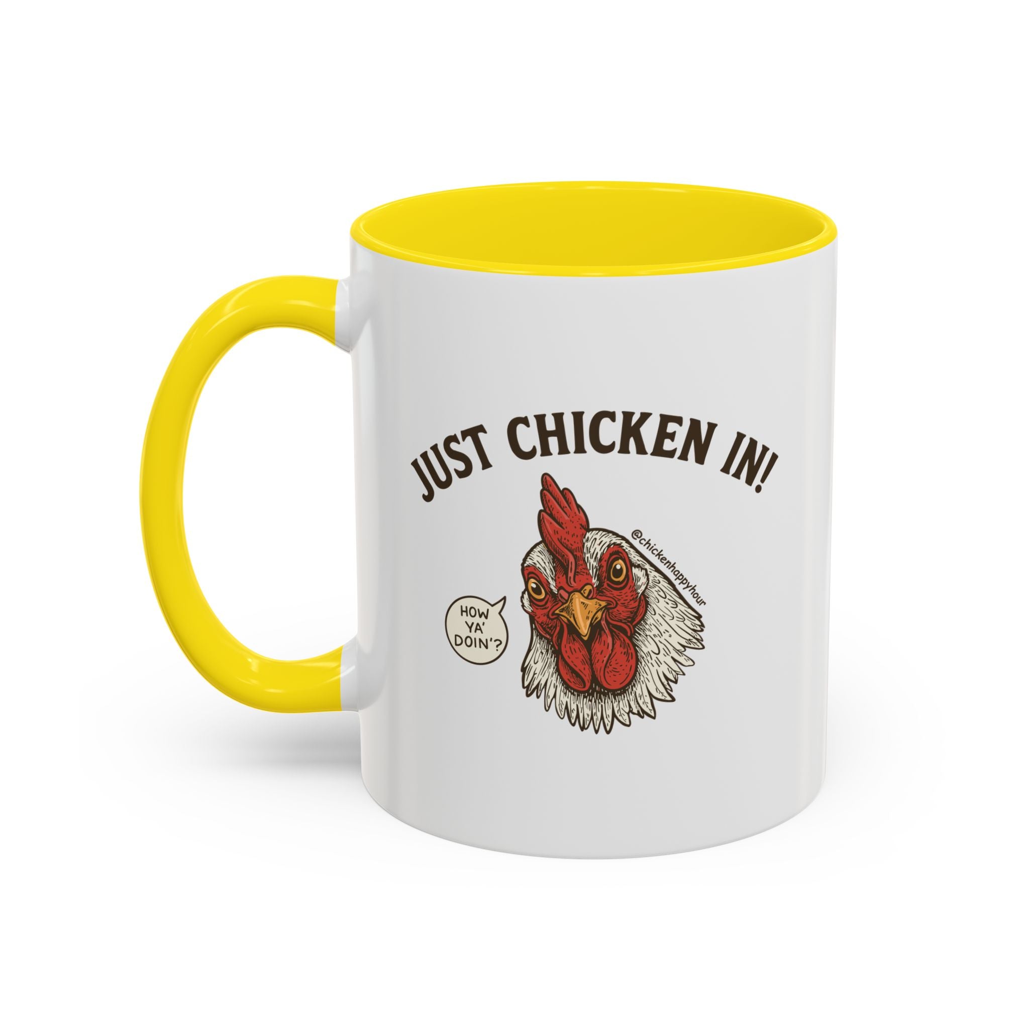 Just Chicken in! Coffee Mug