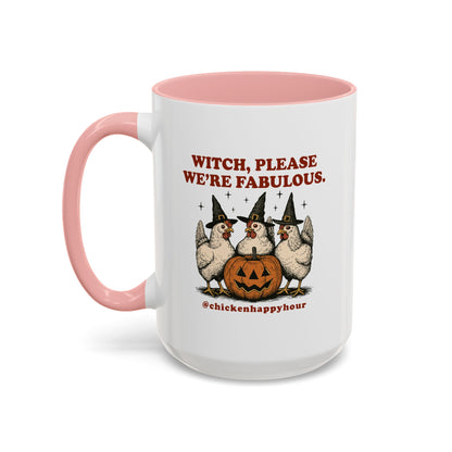 Witch Please We’re Fabulous Coffee Mug