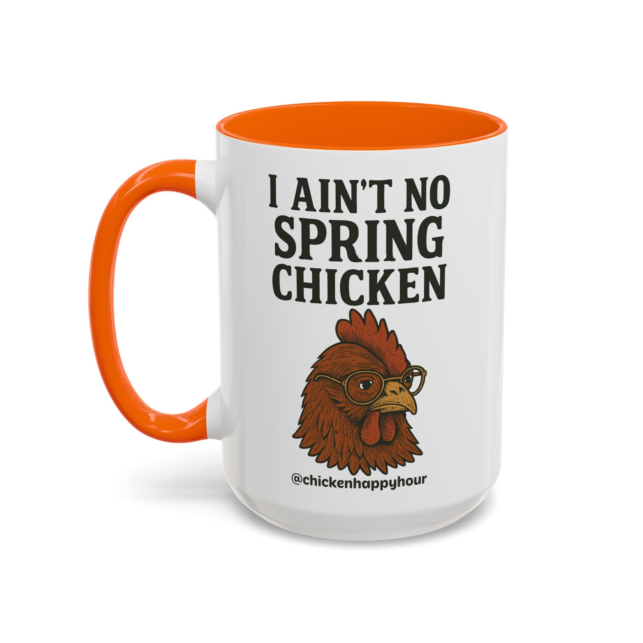 I Aint no Spring Chicken Coffee Mug