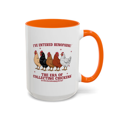 I’ve Entered Henopause™ Coffee Mug