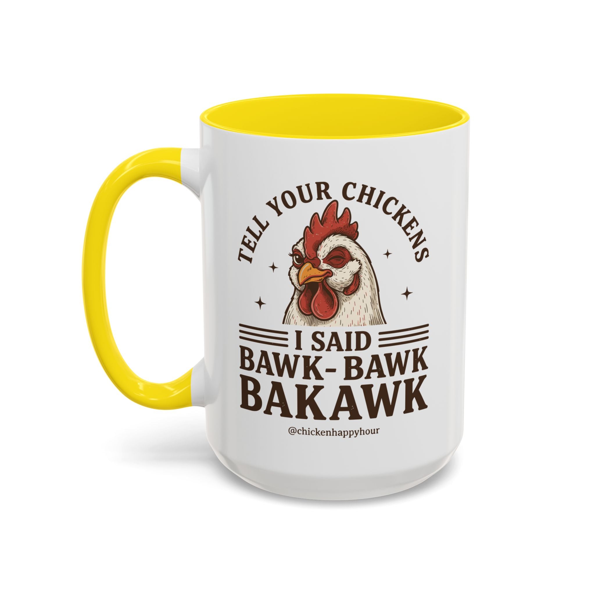 Tell Your Chickens Coffee Mug