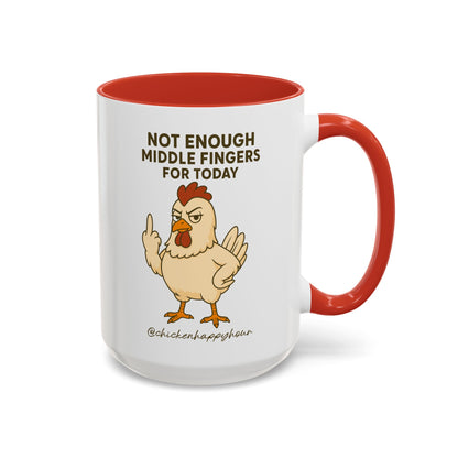 Not Enough Middle Fingers for Today Coffee Mug