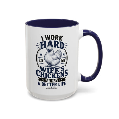 I Work Hard For Better Life Coffee Mug